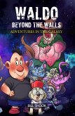 Waldo Beyond the Walls : Adventures in the Galaxy (eBook, ePUB)
