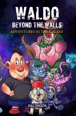 Waldo Beyond the Walls : Adventures in the Galaxy (eBook, ePUB) - Shook, Bill