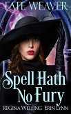 Spell Hath No Fury (Fate Weaver, #5) (eBook, ePUB)