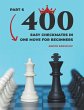 400 Easy Checkmates in One Move for... - Bild 1