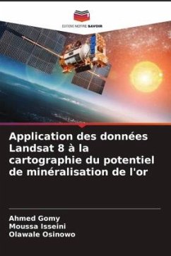 Application des données Landsat 8 à la cartographie du potentiel de minéralisation de l'or - Gomy, Ahmed;Isseini, Moussa;Osinowo, Olawale