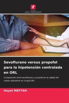 Sevoflurano versus propofol para la hipotensión controlada en ORL - MEFTAH, Hayet
