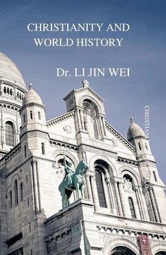 CHRISTIANITY AND WORLD HISTORY - Jin Wei, Li