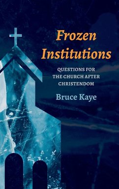 Frozen Institutions - Kaye, Bruce N.