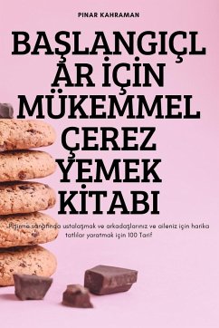 BA¿LANGIÇLAR ¿Ç¿N MÜKEMMEL ÇEREZ YEMEK K¿TABI - Pinar Kahraman