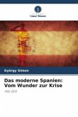 Das moderne Spanien: Vom Wunder zur Krise