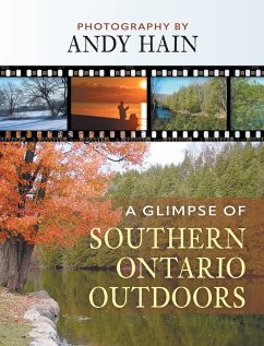 A Glimpse of Southern Ontario Outdoors - Hain, Andy