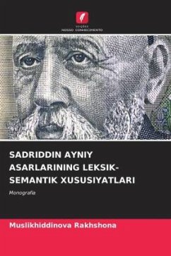 SADRIDDIN AYNIY ASARLARINING LEKSIK-SEMANTIK XUSUSIYATLARI - Rakhshona, Muslikhiddinova