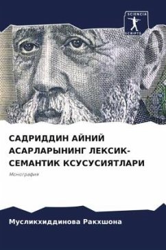 SADRIDDIN AJNIJ ASARLARYNING LEKSIK-SEMANTIK KSUSUSIYaTLARI - Rakhshona, Muslikhiddinowa