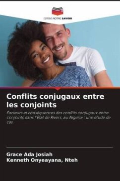 Conflits conjugaux entre les conjoints - Josiah, Grace Ada;Onyeayana, Nteh, Kenneth