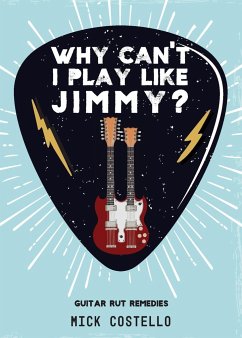 Why can't I play like Jimmy? - Mick, Costello