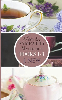 The Tea & Sympathy Mysteries OMNIBUS. Books 1 - 3 - New, J.