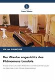 Der Glaube angesichts des Phänomens Londola