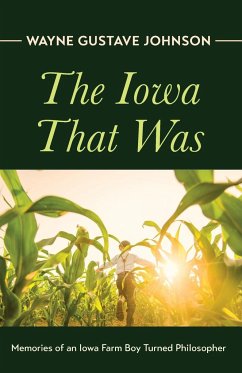 The Iowa That Was - Johnson, Wayne Gustave