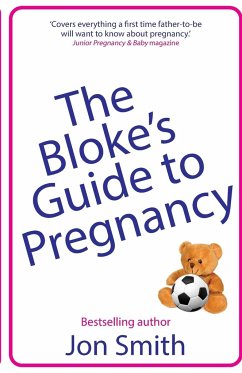 The Bloke's Guide to Pregnancy - Smith, Jon