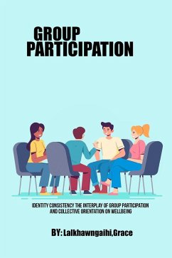 Identity Consistency The Interplay of Group Participation and Collective Orientation on Wellbeing - Grace, Lalkhawngaihi