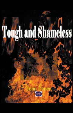 Tough and Shameless - Danen, John