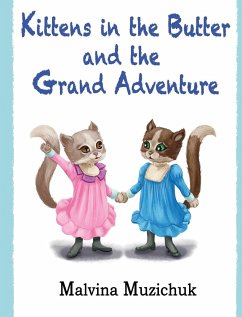 Kittens in the Butter and the Grand Adventure - Muzichuk, Malvina