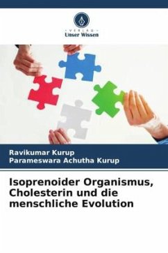 Isoprenoider Organismus, Cholesterin und die menschliche Evolution - Kurup, Ravikumar;Achutha Kurup, Parameswara