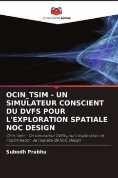 OCIN_TSIM - UN SIMULATEUR CONSCIENT DU DVFS POUR L'EXPLORATION SPATIALE NOC DESIGN - Prabhu, Subodh