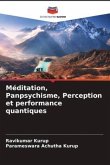Méditation, Panpsychisme, Perception et performance quantiques