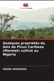 Quelques propriétés du bois de Pinus Caribeae (Morelet) cultivé au Nigeria