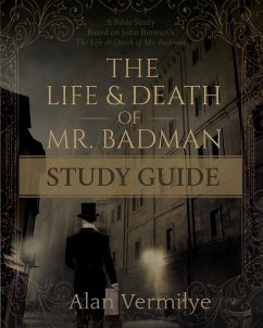 The Life and Death of Mr. Badman Study Guide - Vermilye, Alan