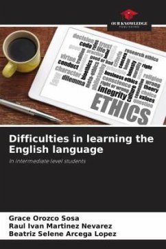 Difficulties in learning the English language - Orozco Sosa, Grace;Martínez Nevarez, Raúl Iván;Arcega López, Beatríz Selene