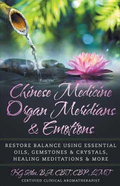 Chinese Medicine Organ Meridians & Emotions - Stiles, Kg