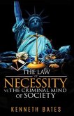 The Law of Necessity vs. The Criminal Mind of Society (eBook, ePUB)