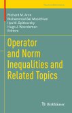 Operator and Norm Inequalities and Related Topics (eBook, PDF)