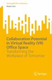 Collaboration Potential in Virtual Reality (VR) Office Space (eBook, PDF)