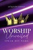 Worship Unveiled