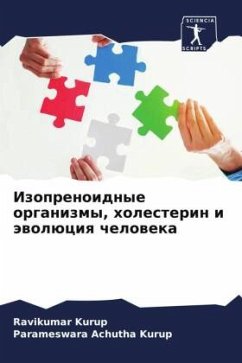 Izoprenoidnye organizmy, holesterin i äwolüciq cheloweka - Kurup, Ravikumar;Achutha Kurup, Parameswara