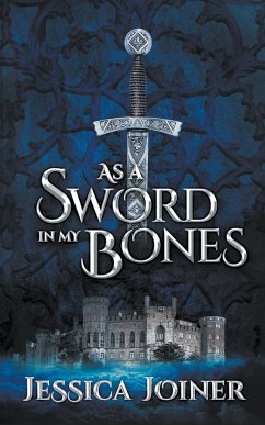 As a Sword In My Bones - Joiner, Jessica C.