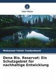 Dena Bio. Reservat: Ein Schutzgebiet für nachhaltige Entwicklung