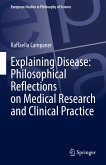 Explaining Disease: Philosophical Reflections on Medical Research and Clinical Practice (eBook, PDF)