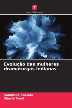 Evolução das mulheres dramaturgas indianas - Sharma, Samiksha;Sood, Shachi