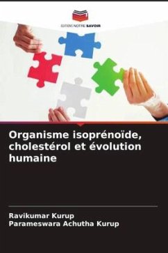 Organisme isoprénoïde, cholestérol et évolution humaine - Kurup, Ravikumar;Achutha Kurup, Parameswara