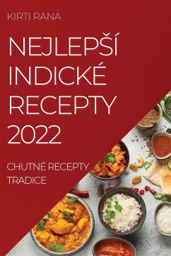 Cover Nejlepsí Indické Recepty 2022: Chutné Recepty Tradice