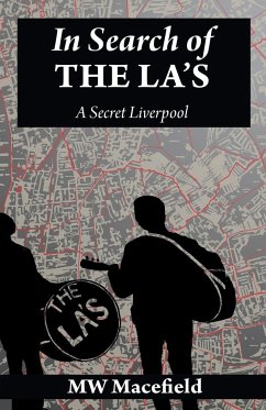 In Search of the La's - A Secret Liverpool - Macefield, Mw