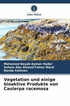 Vegetation und einige bioaktive Produkte von Caulerpa racemosa - Ayman Hyder, Mohamed Deyab;Fatma Ward, Seham Abu Ahmed;Soliman, Randa