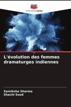 L'évolution des femmes dramaturges indiennes - Sharma, Samiksha;Sood, Shachi