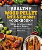 Healthy Wood Pellet Grill & Smoker Cookbook (eBook, ePUB)