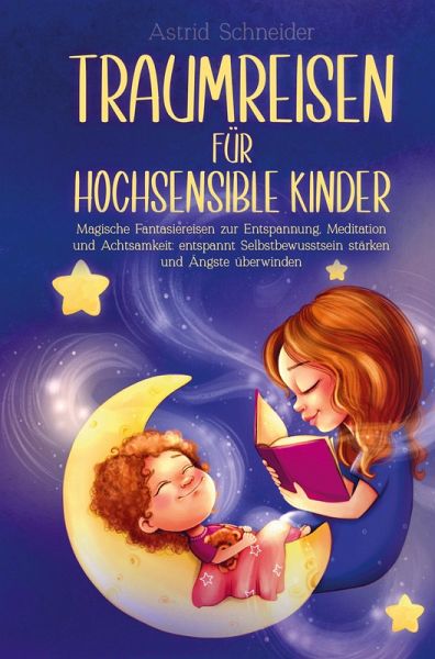 Traumreisen für hochsensible Kinder Traumreisen für hochsensible Kinder