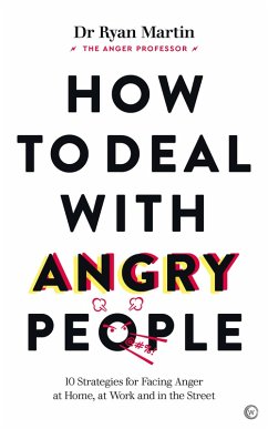 How to Deal with Angry People (eBook, ePUB) - Martin, Ryan