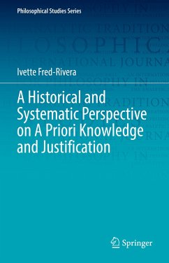 A Historical and Systematic Perspective on A Priori Knowledge and Justification (eBook, PDF) - Fred-Rivera, Ivette