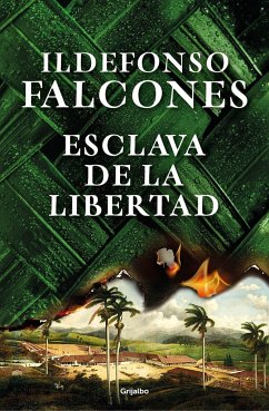 Esclava de la libertad - Falcones, Ildefonso
