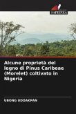 Alcune proprietà del legno di Pinus Caribeae (Morelet) coltivato in Nigeria