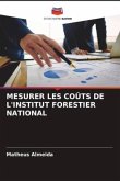MESURER LES COÛTS DE L'INSTITUT FORESTIER NATIONAL